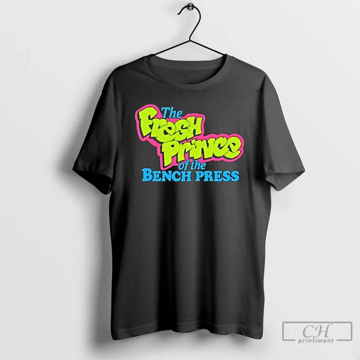 Classic The Fresh Prince Of The Bench Press Unisex T-shirt, Sweatshirt, Hoodie, Long Sleeve Tee - T-Shirt, Sweatshirt, Hoodie