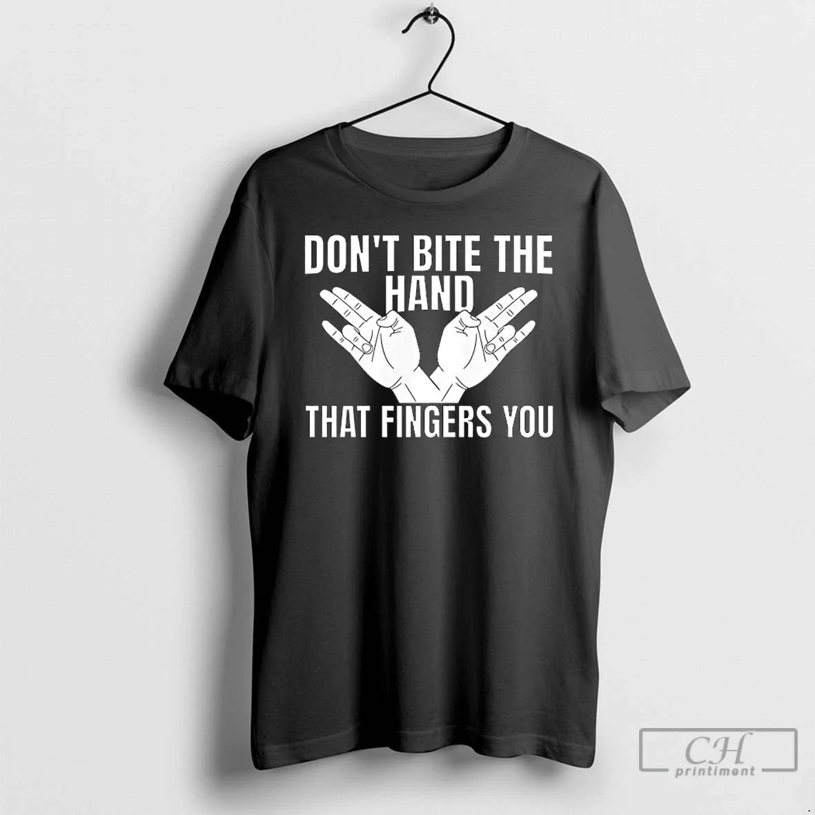 Classic The Hand That Fingers You Graphic - T-Shirt, Sweatshirt, Hoodie