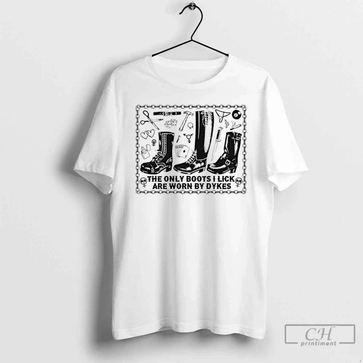 Classic The Only Boots I Lick Are Worn By Dykes - T-Shirt, Sweatshirt, Hoodie