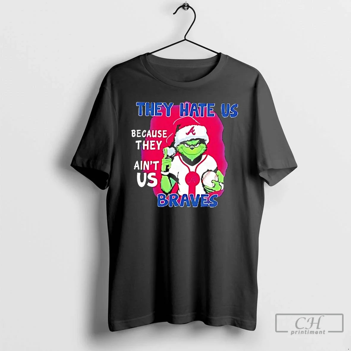 Classic They Hate Us Because They Aint Us Atlanta Braves - T-Shirt, Sweatshirt, Hoodie