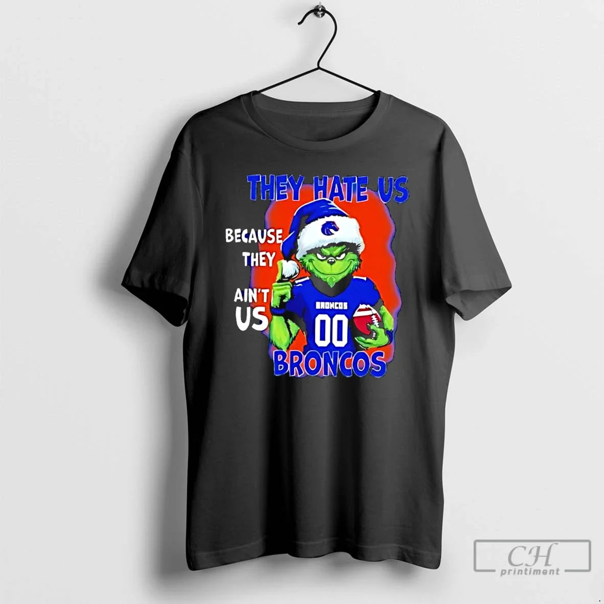 Classic They Hate Us Because They Aint Us Boise State Broncos - T-Shirt, Sweatshirt, Hoodie