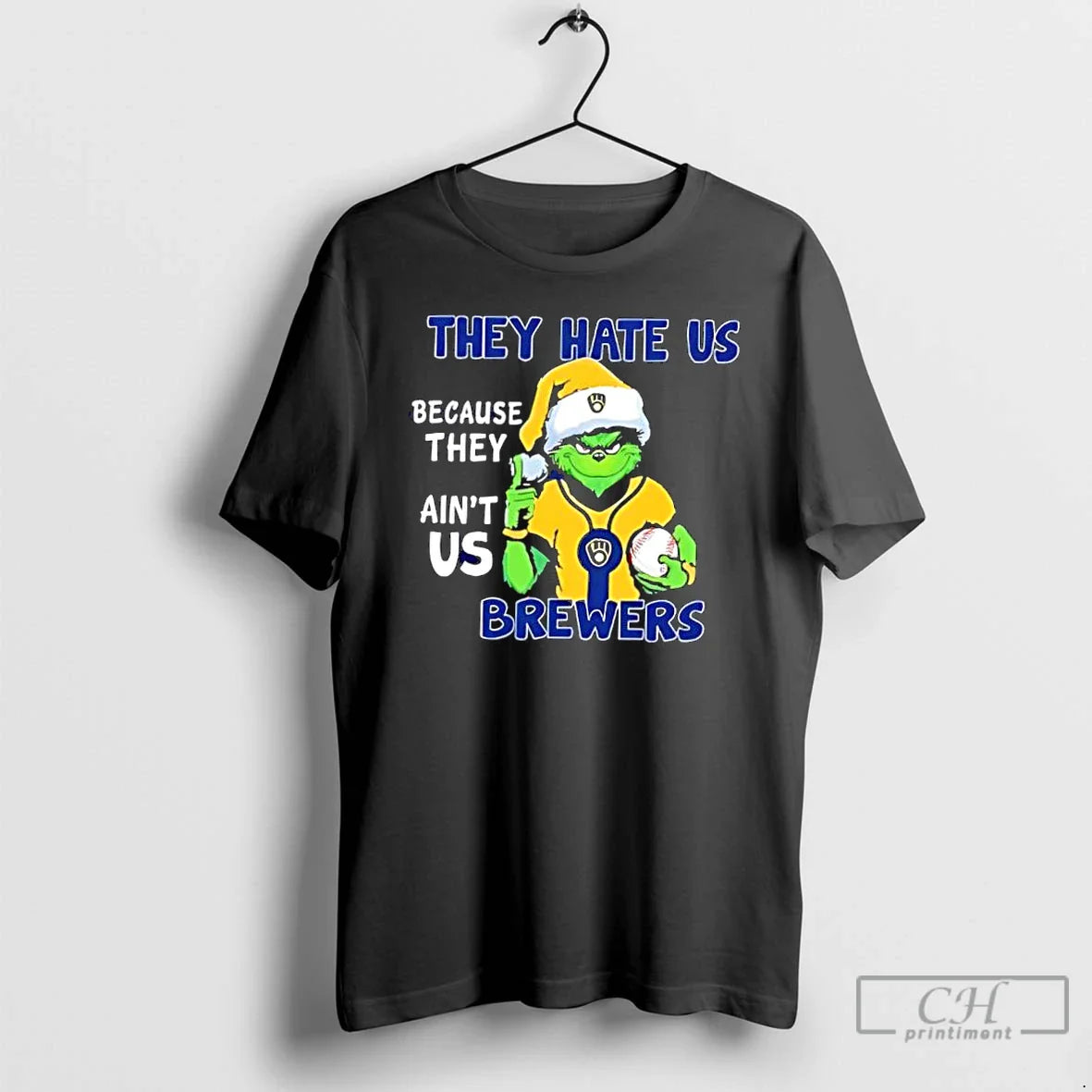Classic They Hate Us Because They Aint Us Milwaukee Brewers - T-Shirt, Sweatshirt, Hoodie