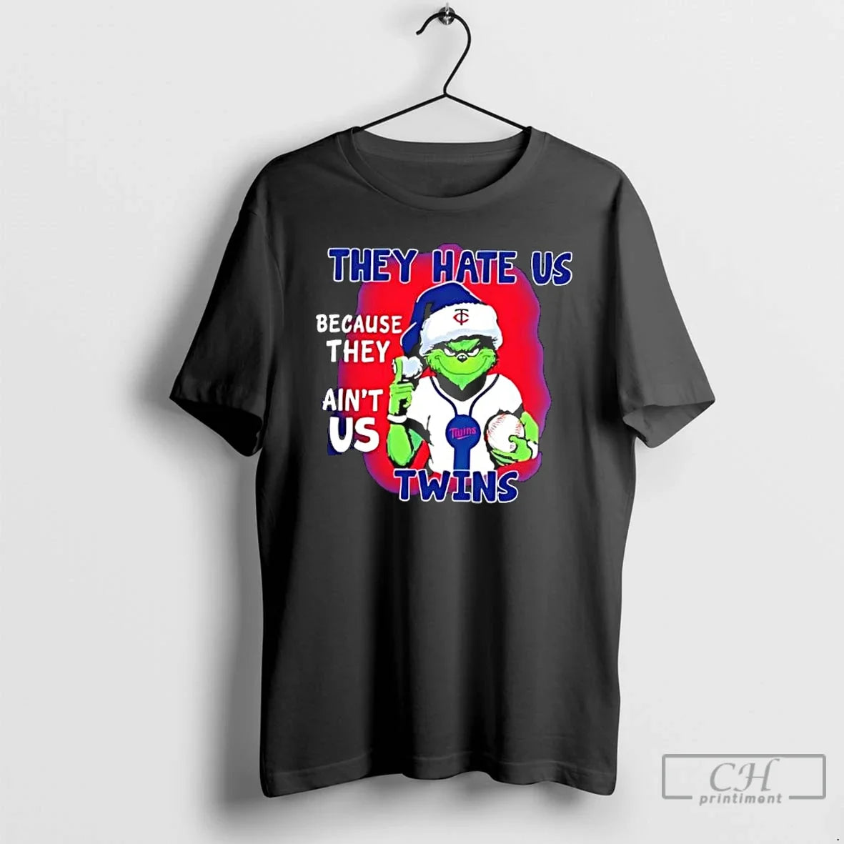 Classic They Hate Us Because They Aint Us Minnesota Twins - T-Shirt, Sweatshirt, Hoodie