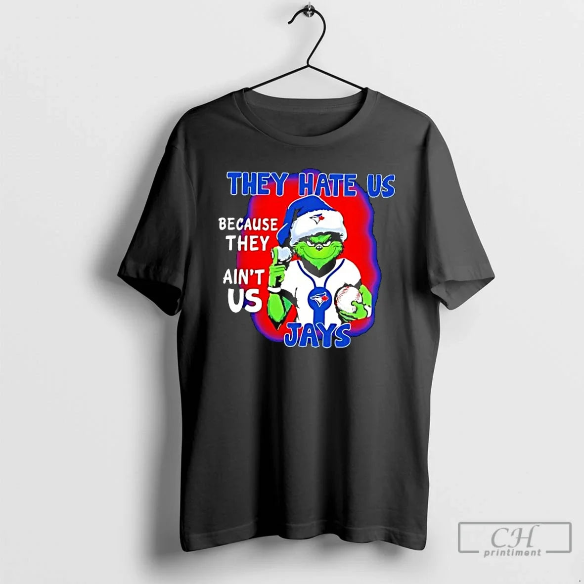 Classic They Hate Us Because They Aint Us Toronto Blue Jays - T-Shirt, Sweatshirt, Hoodie