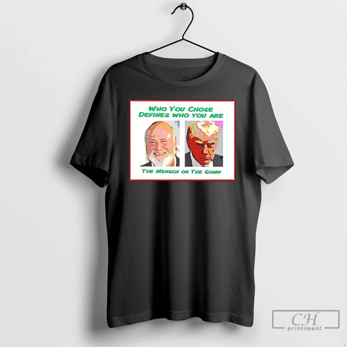 Classic Trump Who You Chose Defines Who You Are - T-Shirt, Sweatshirt, Hoodie