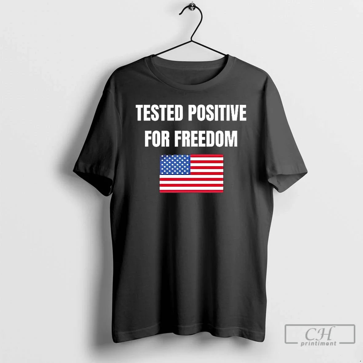 Classic Us Flag Tested Positive For Freedom - T-Shirt, Sweatshirt, Hoodie