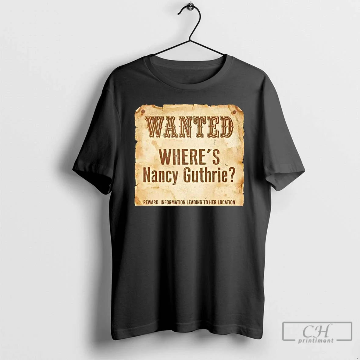 Classic Wanted Wheres Nancy Guthrie Raward Information Leading To Her Location Unisex T-shirt, Sweatshirt, Hoodie, Long Sleeve Tee - T-Shirt, Sweatshirt, Hoodie