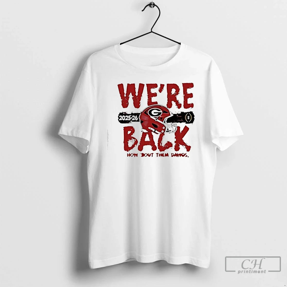 Classic Were Back Georgia Bulldogs 2025 Cfp Bound Helmet - T-Shirt, Sweatshirt, Hoodie
