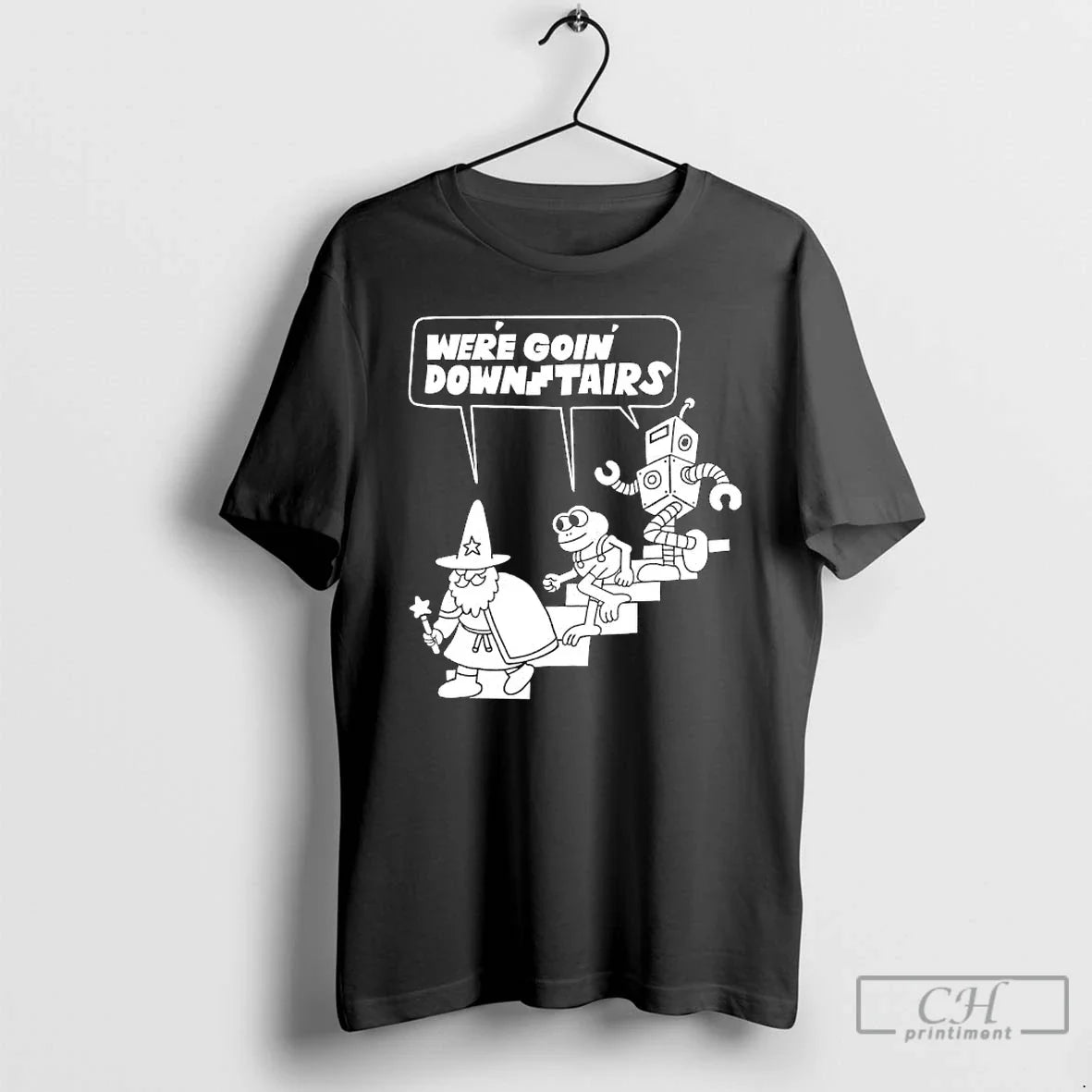 Classic Were Goin Downstairs Wizard Frog Robot Walking Down - T-Shirt, Sweatshirt, Hoodie