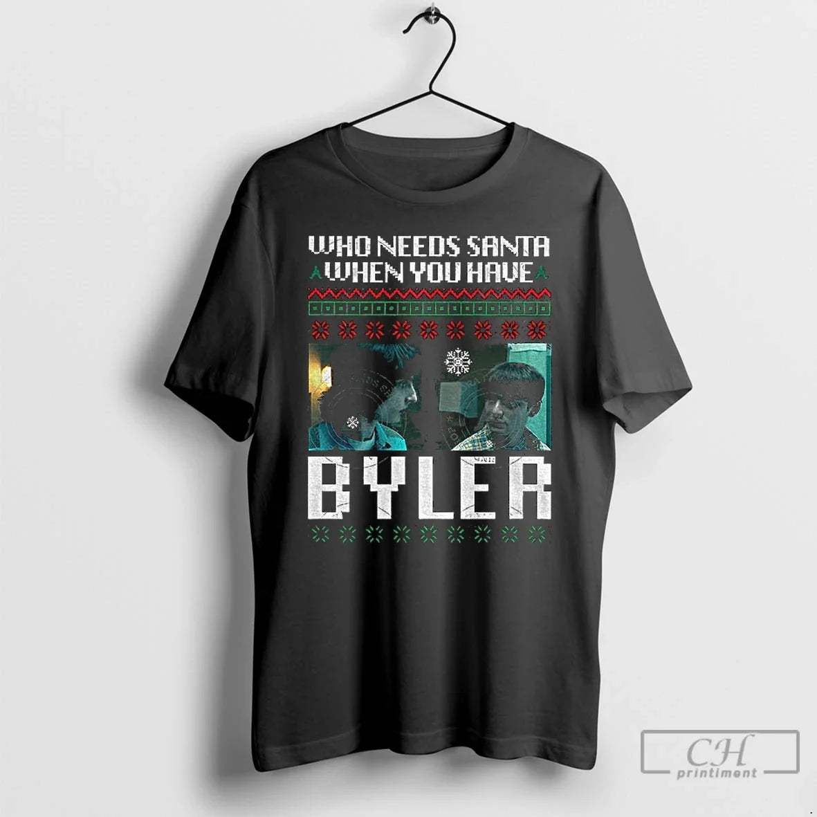 Classic Who Needs Santa When You Have Byler Merry Christmas - T-Shirt, Sweatshirt, Hoodie