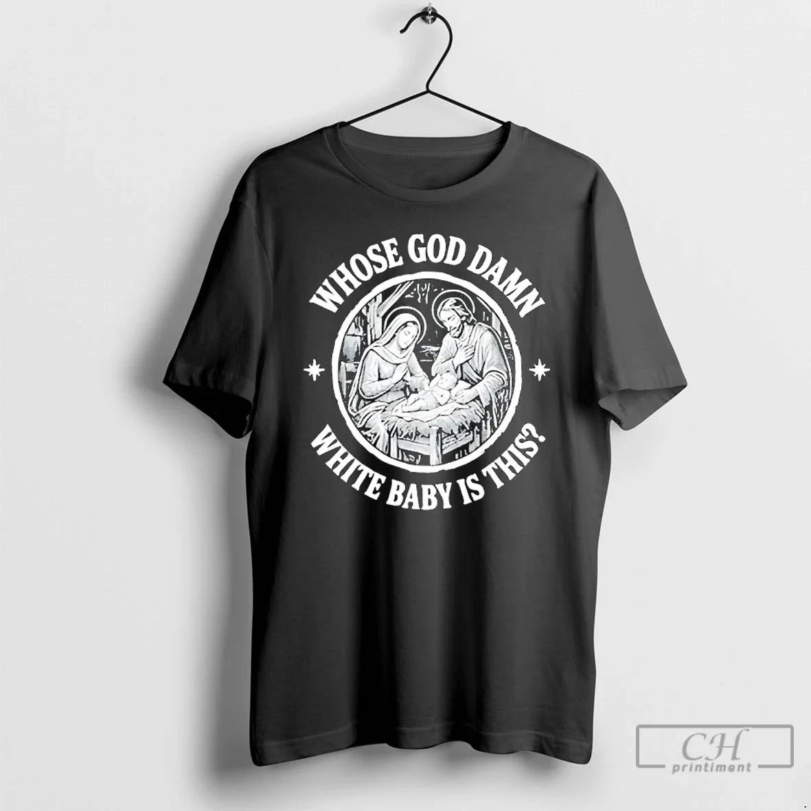 Classic Whose Goddamn White Baby Is This Funny Christmas - T-Shirt, Sweatshirt, Hoodie