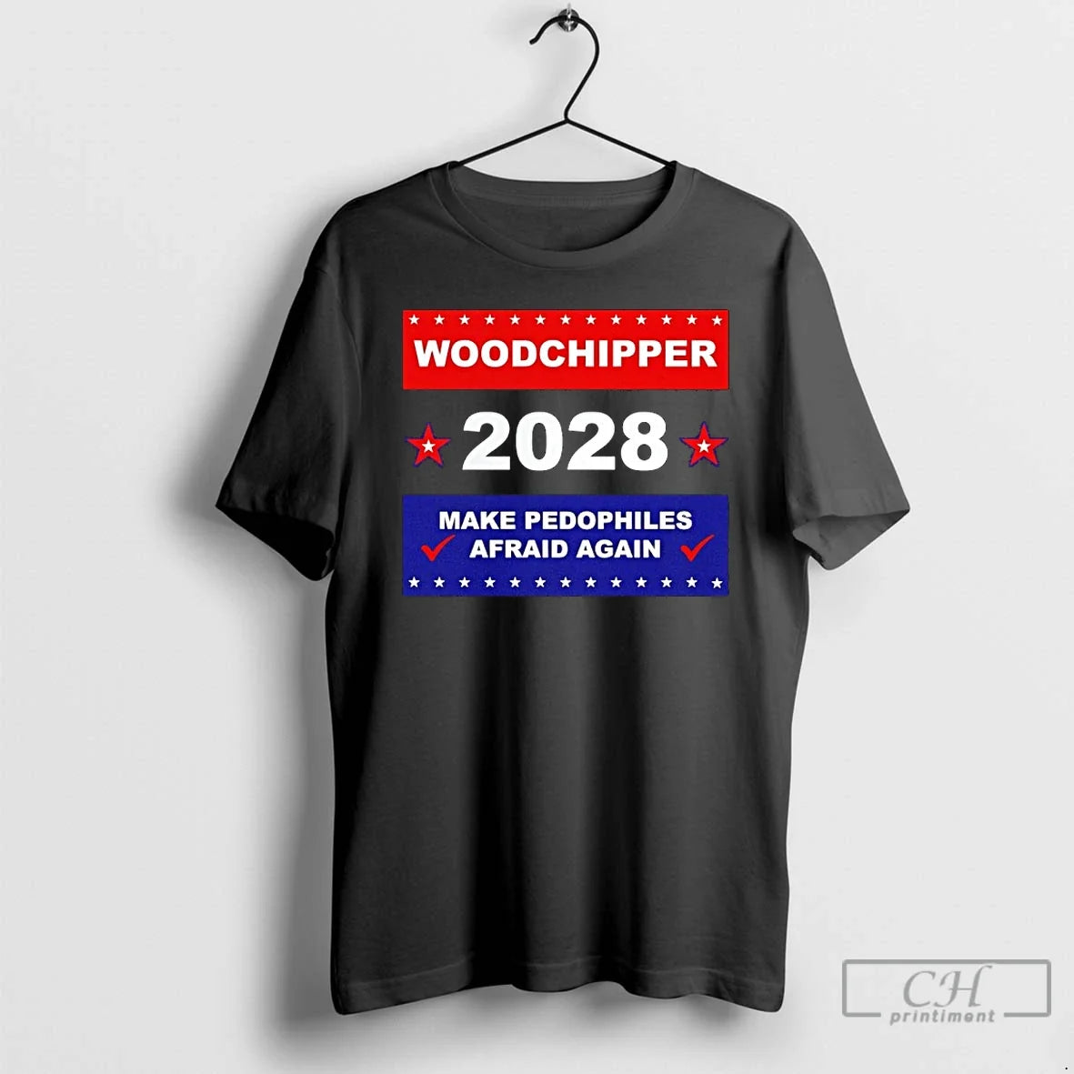 Classic Woodchipper 2028 Make Pedophiles Afraid Again - T-Shirt, Sweatshirt, Hoodie
