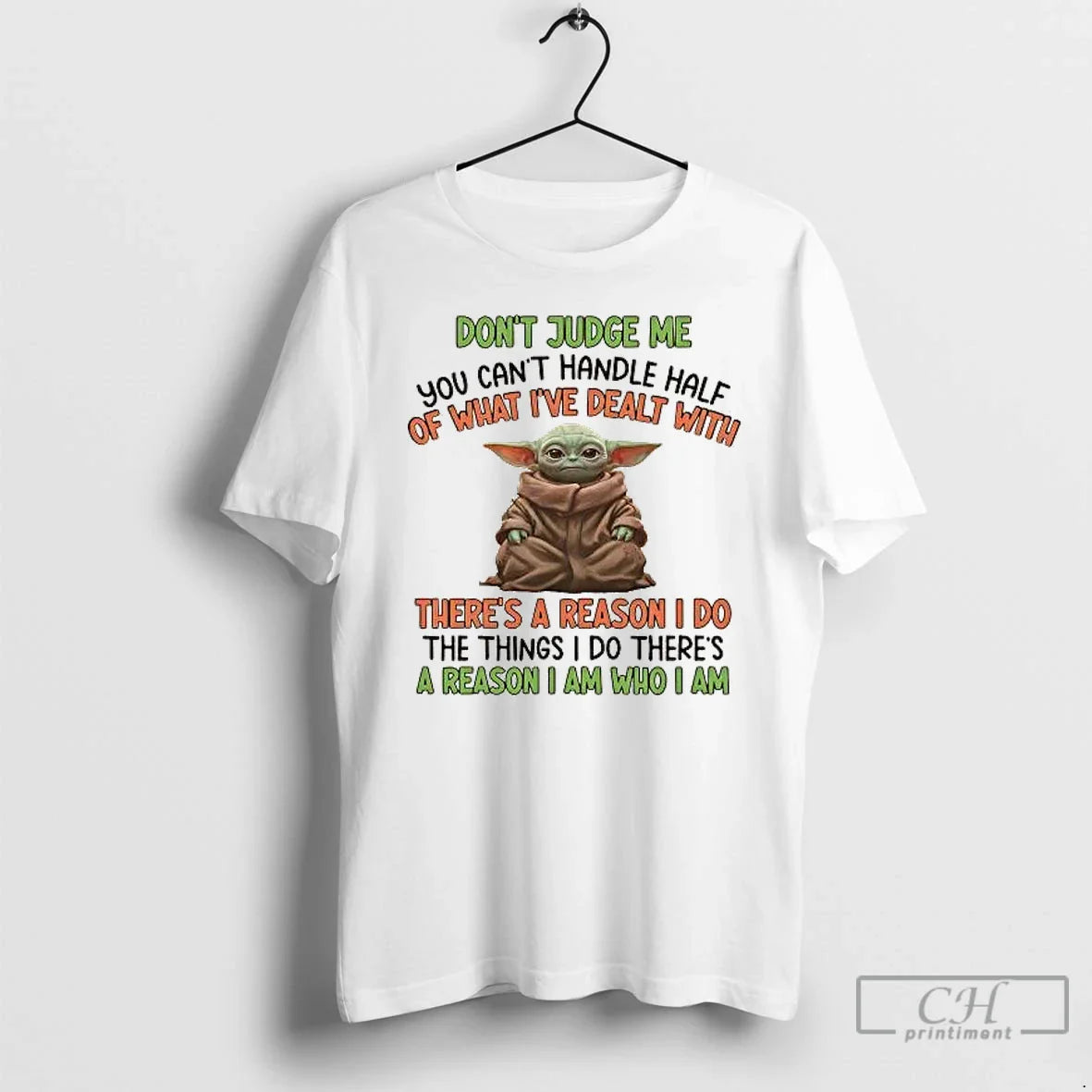 Classic Yoda Dont Judge Me You Cant Handle Half Of What Ive Dealt T Shirts - T-Shirt, Sweatshirt, Hoodie