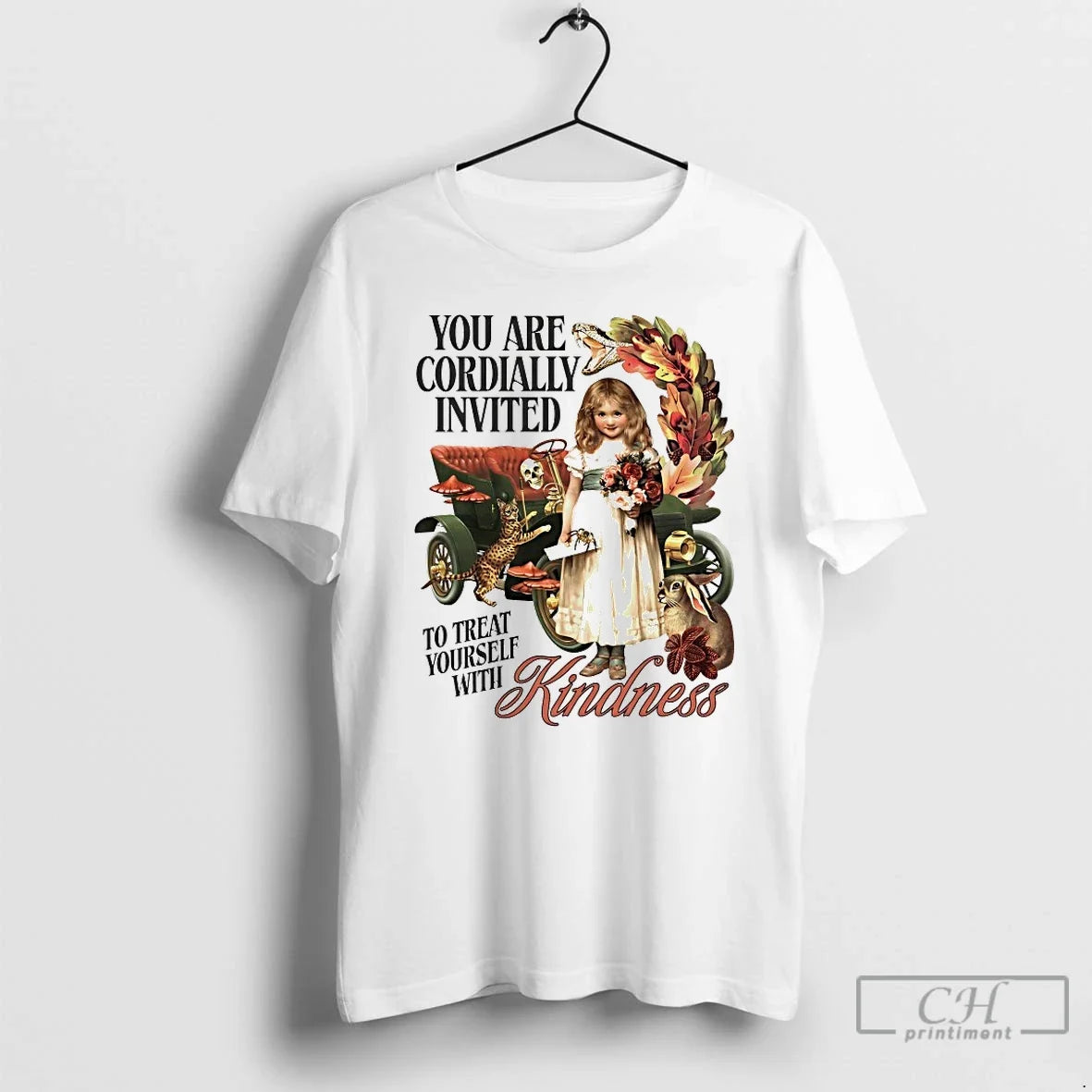 Classic You Are Cordially Invited To Treat Yourself With Kindness - T-Shirt, Sweatshirt, Hoodie