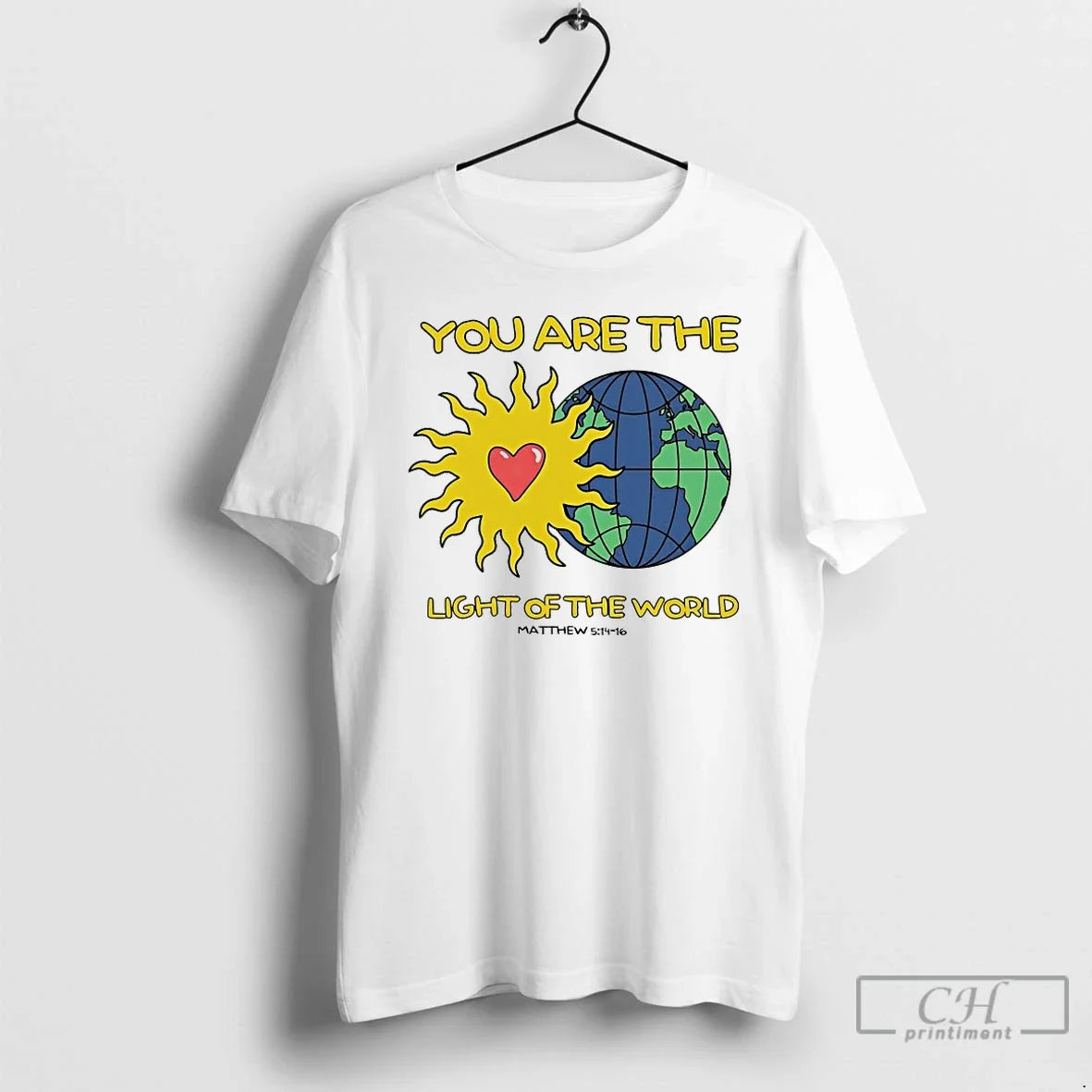 Classic You Are The Light Of The World Matthew - T-Shirt, Sweatshirt, Hoodie