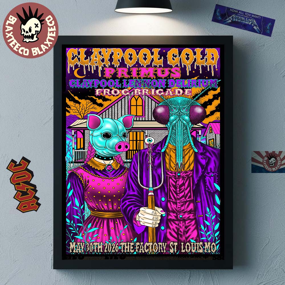 Claypool Gold Primus Claypool Lennon Delirium And Frog Brigade St Louis MO 2026 Gig Poster At The Factory On May 30 2026 Poster Canvas - T-Shirt, Sweatshirt, Hoodie