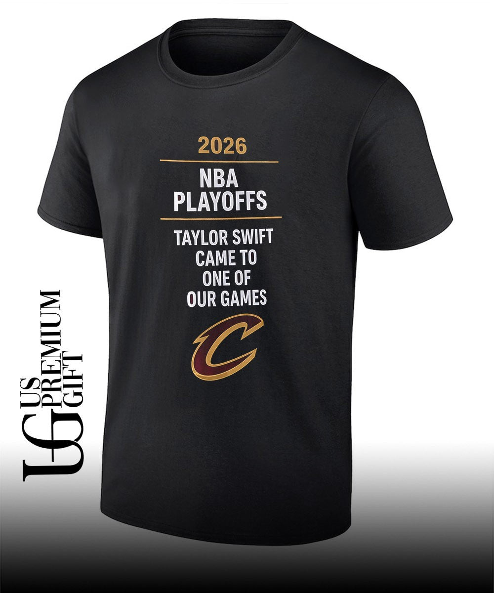 Cleveland Cavaliers 2026 NBA Playoffs Taylor came to one of our games shirt Unisex T-shirt, Sweatshirt, Hoodie, Long Sleeve Tee - T-Shirt, Sweatshirt, Hoodie