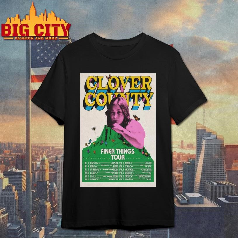 Clover County Finer Things Tour 2026 Poster Shirt Unisex T-shirt, Sweatshirt, Hoodie, Long Sleeve Tee - T-Shirt, Sweatshirt, Hoodie