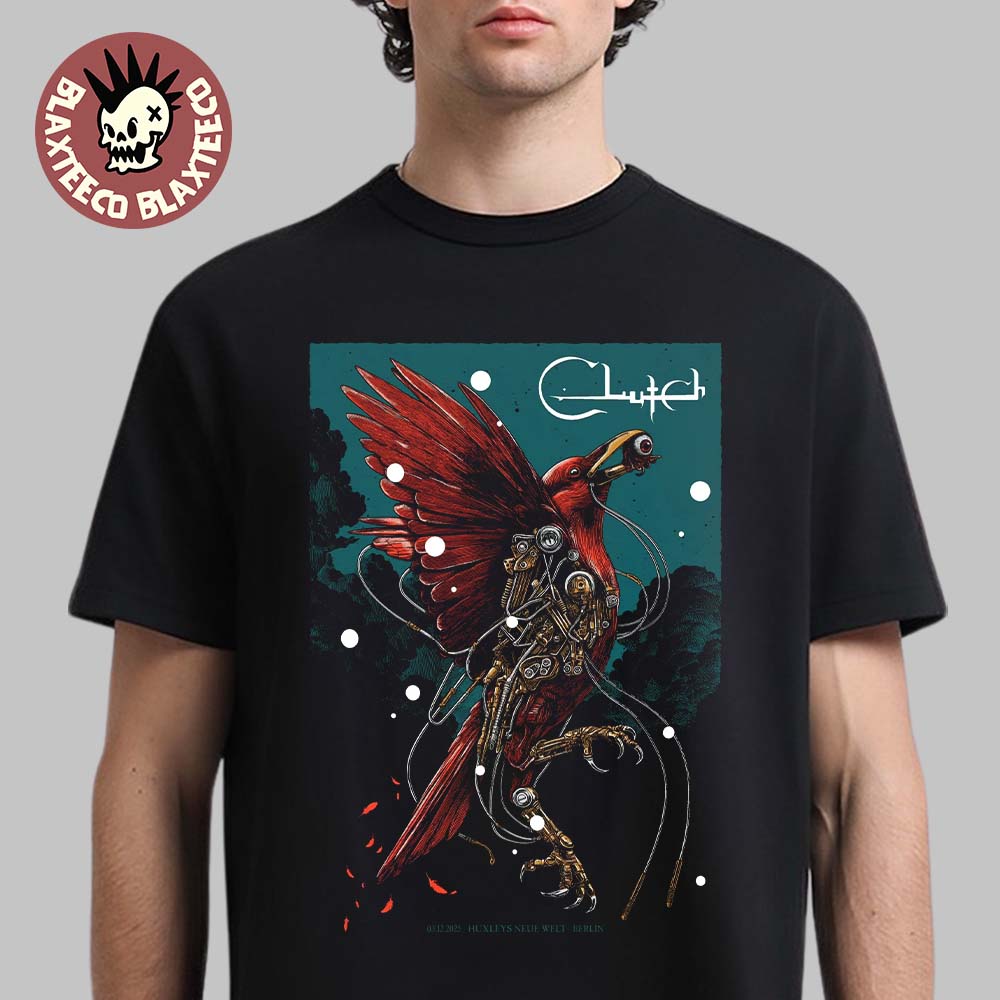 Clutch Berlin Germany 2025 Gig Poster At Huxelys Neue Welt On December 3 2025 T-Shirt Unisex T-shirt, Sweatshirt, Hoodie, Long Sleeve Tee - T-Shirt, Sweatshirt, Hoodie