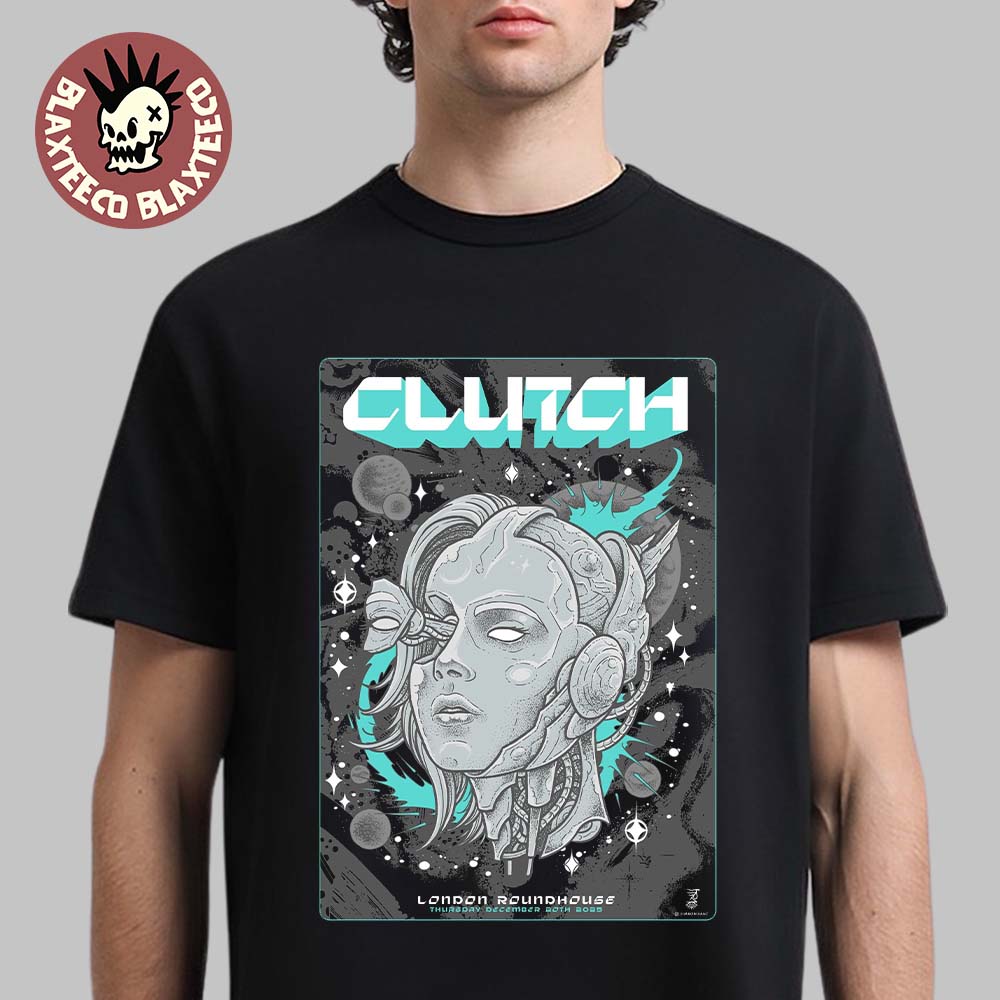 Clutch London Roundhouse 2025 Event Poster On December 20 2025 T-Shirt Unisex T-shirt, Sweatshirt, Hoodie, Long Sleeve Tee - T-Shirt, Sweatshirt, Hoodie