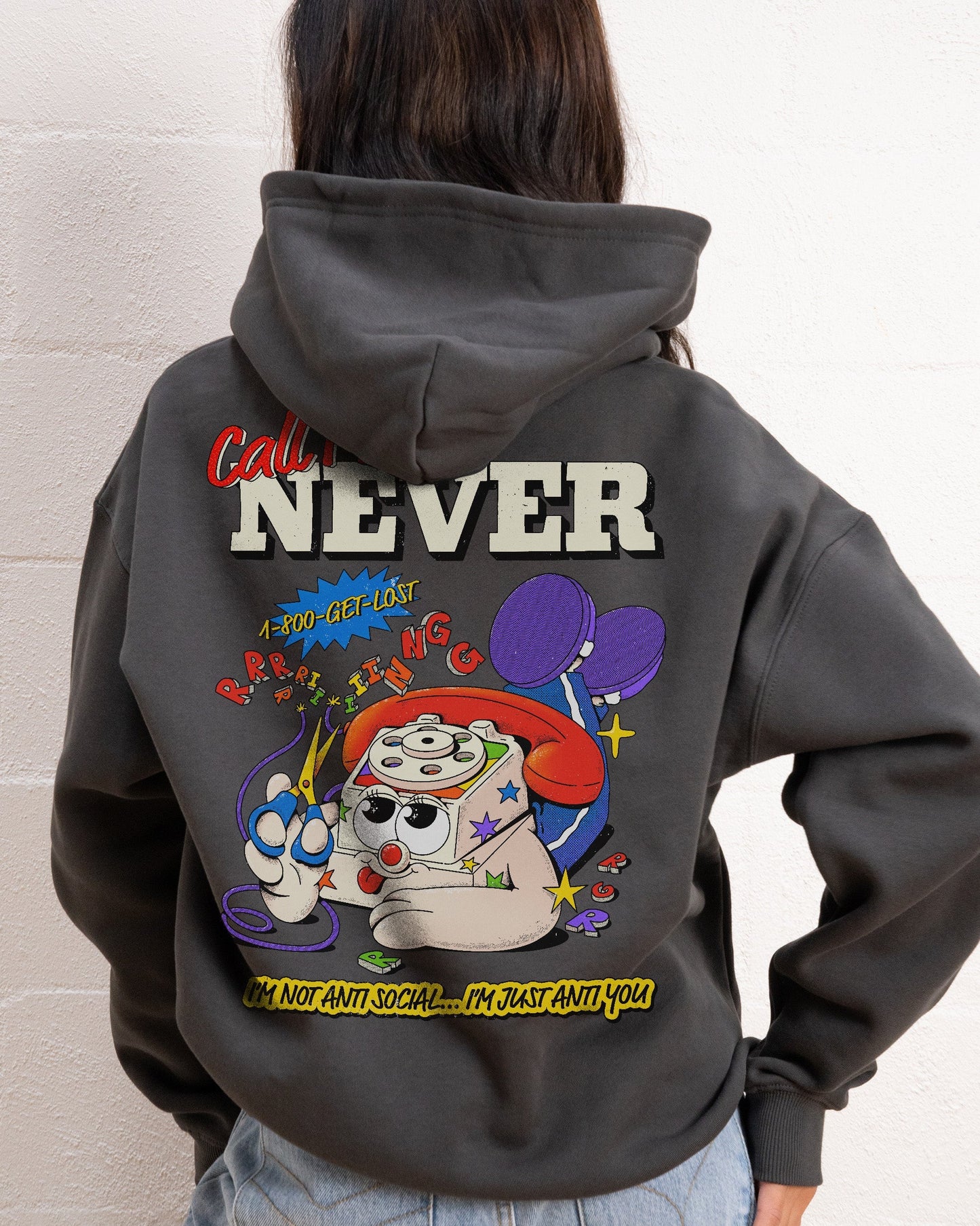 Call Me Never Hoodie Unisex T-shirt, Sweatshirt, Hoodie, Long Sleeve Tee - T-Shirt, Sweatshirt, Hoodie