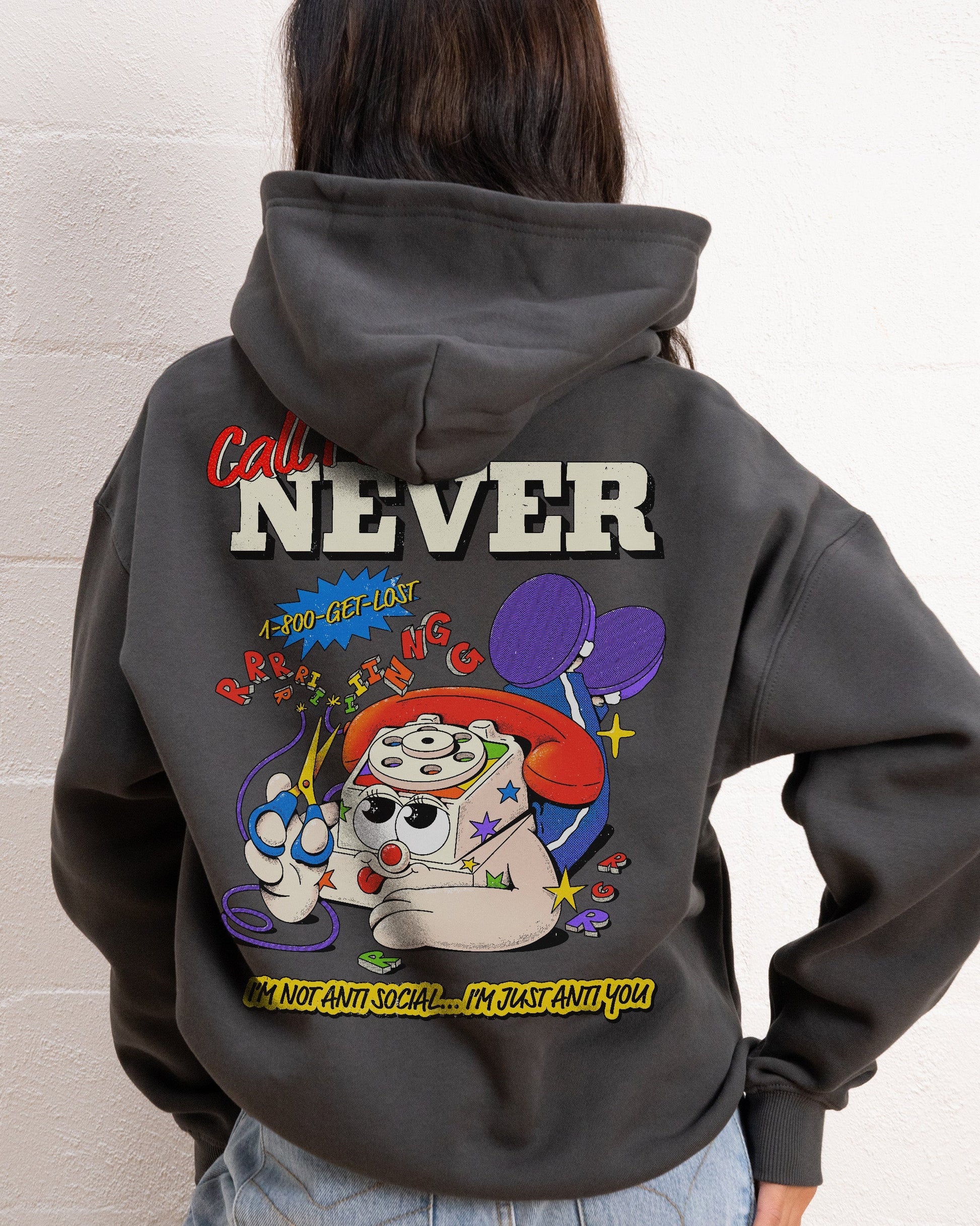 Call Me Never Hoodie Unisex T-shirt, Sweatshirt, Hoodie, Long Sleeve Tee - T-Shirt, Sweatshirt, Hoodie