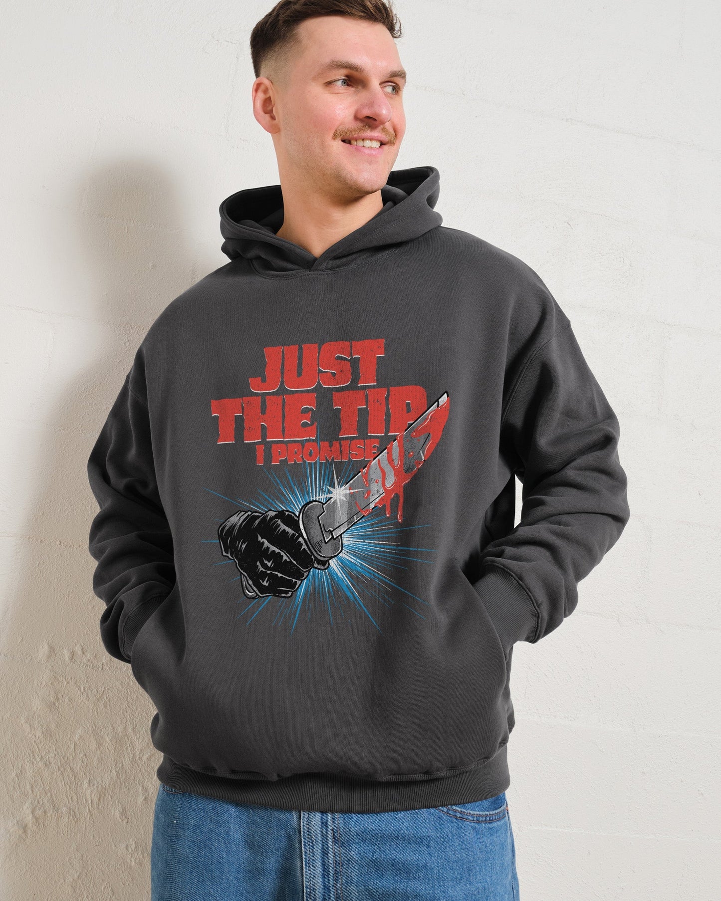 Just The Tip Hoodie Unisex T-shirt, Sweatshirt, Hoodie, Long Sleeve Tee - T-Shirt, Sweatshirt, Hoodie
