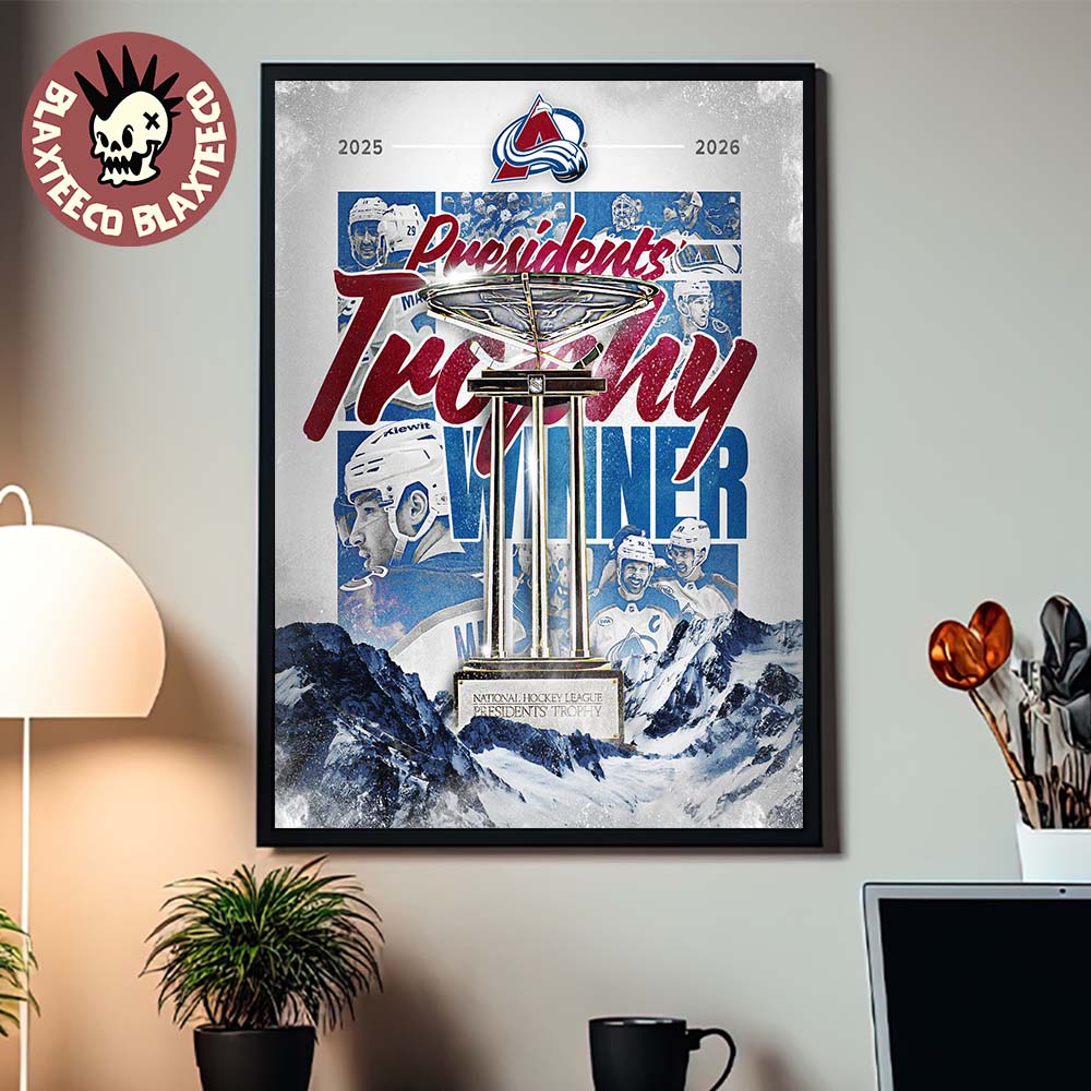 Congrats Colorado Avalanche Claims The NHL 2026 Presidents Trophy Winner Poster Canvas Unisex T-shirt, Sweatshirt, Hoodie, Long Sleeve Tee - T-Shirt, Sweatshirt, Hoodie