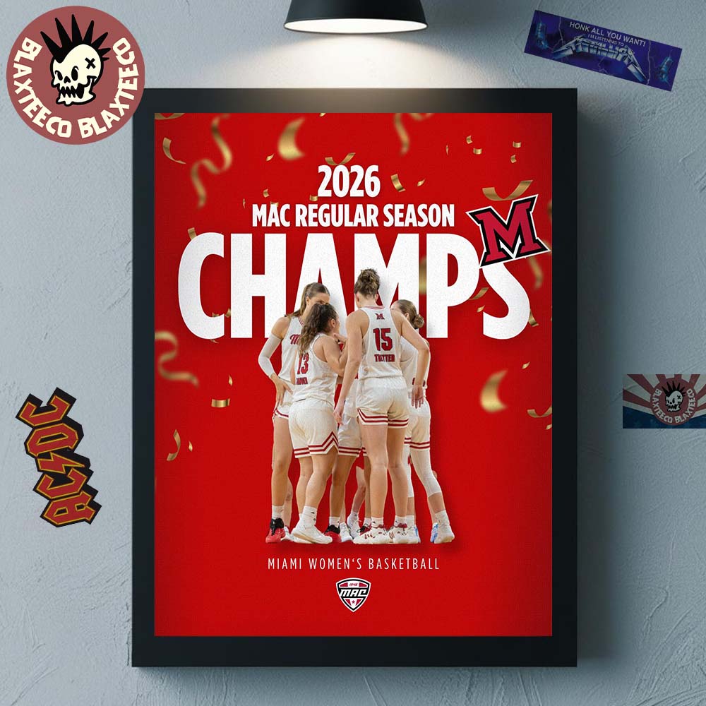 Congrats Miami RedHawks Womens Basketball 2026 MAC Regular Season Champions Poster Canvas - T-Shirt, Sweatshirt, Hoodie