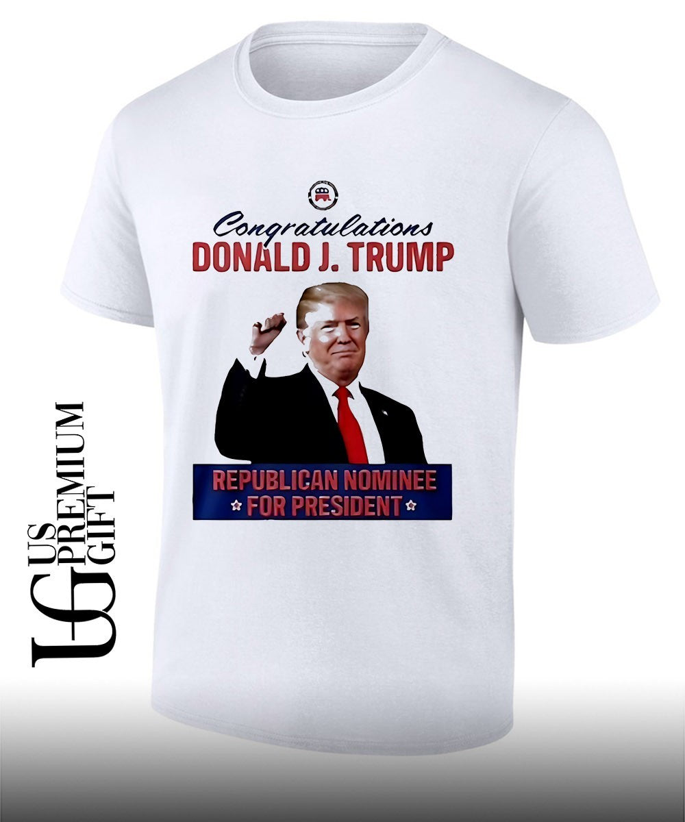 Congratulations Donald J Trump Republican Nominee For President shirt Unisex T-shirt, Sweatshirt, Hoodie, Long Sleeve Tee - T-Shirt, Sweatshirt, Hoodie