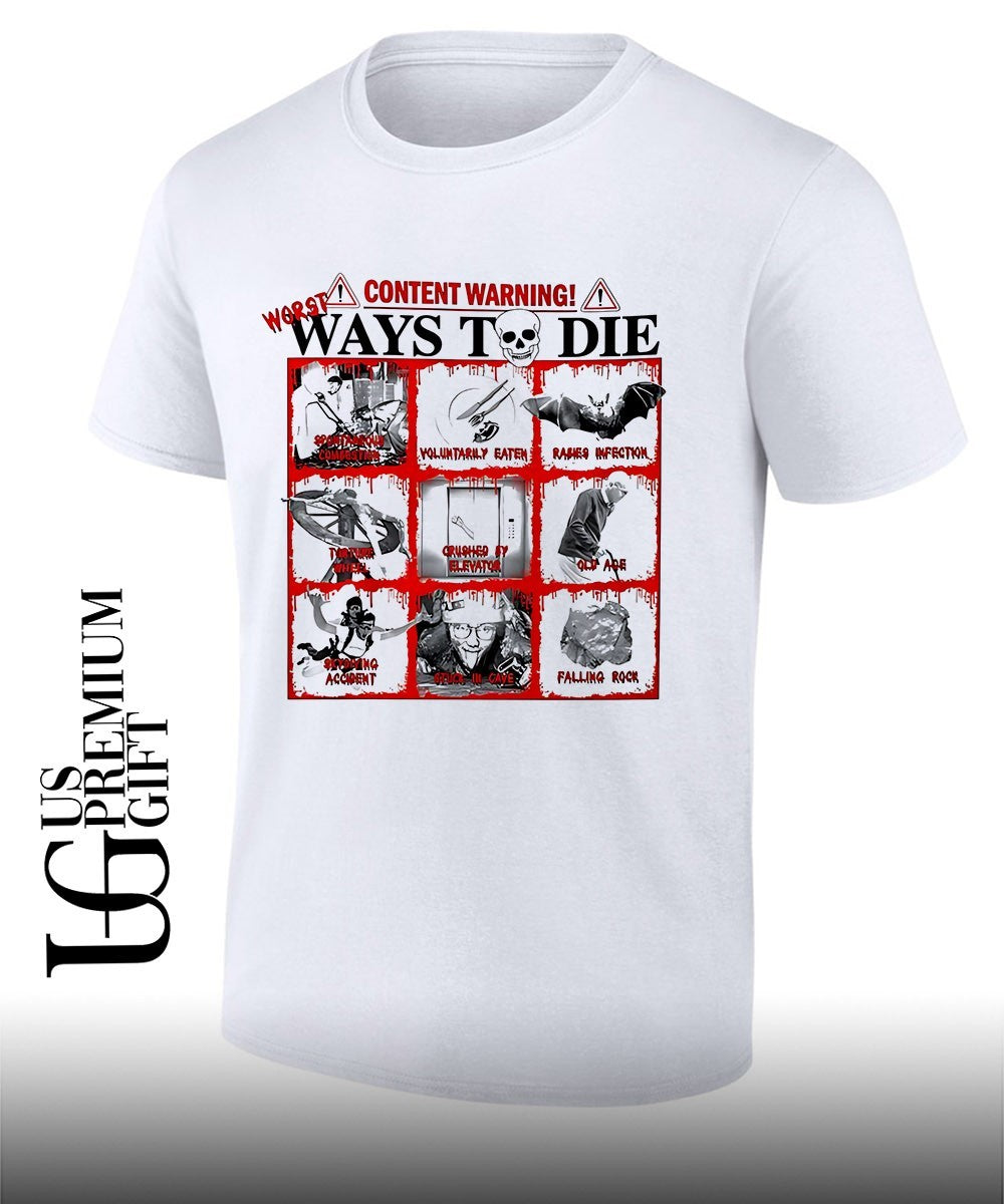 Content warning ways to die shirt Unisex T-shirt, Sweatshirt, Hoodie, Long Sleeve Tee - T-Shirt, Sweatshirt, Hoodie