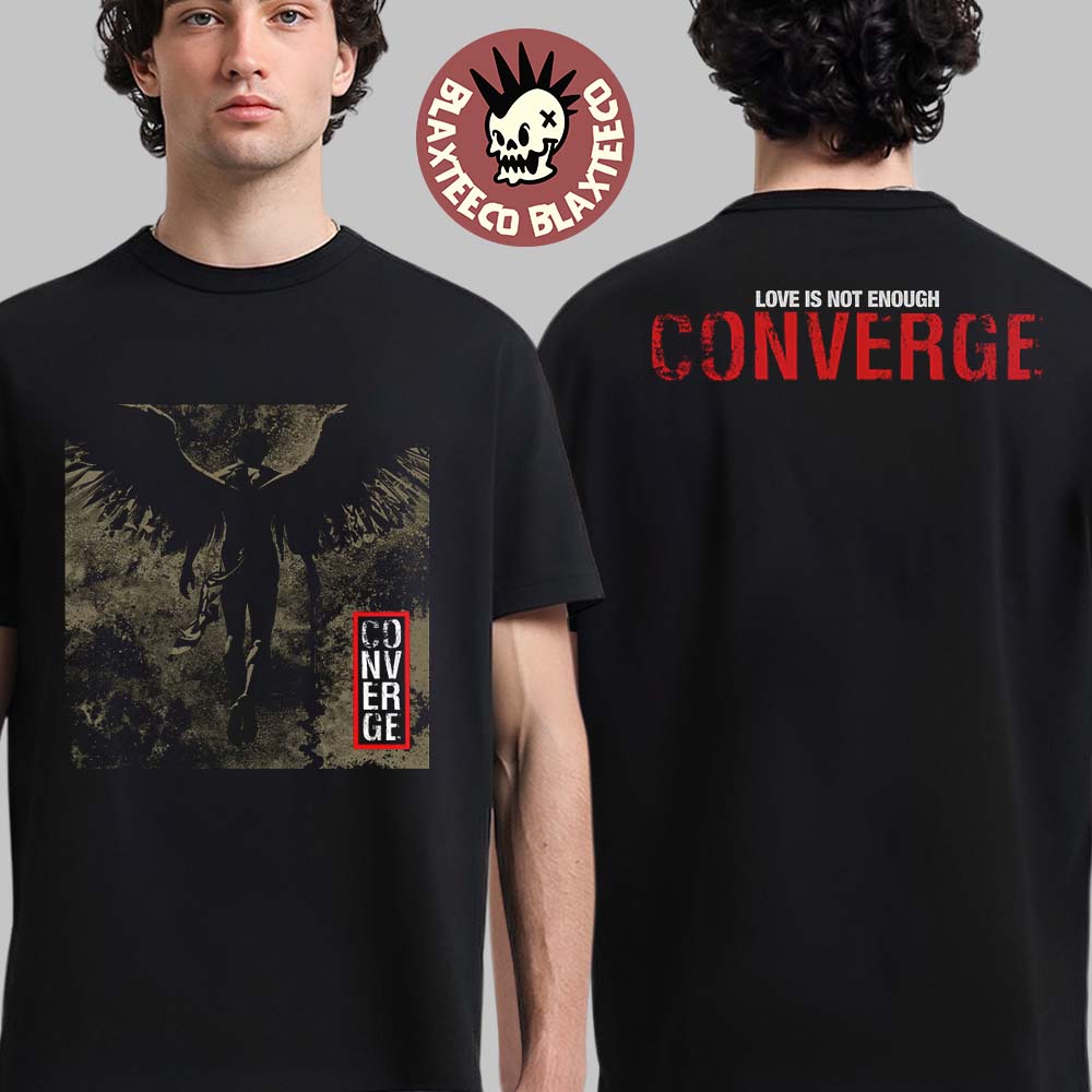 Converge Love Is Not Enough Album Cover Merch T-Shirt Unisex T-shirt, Sweatshirt, Hoodie, Long Sleeve Tee - T-Shirt, Sweatshirt, Hoodie