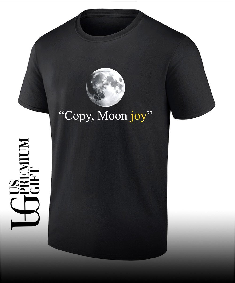 Copy Moon Joy T-shirt Unisex T-shirt, Sweatshirt, Hoodie, Long Sleeve Tee - T-Shirt, Sweatshirt, Hoodie