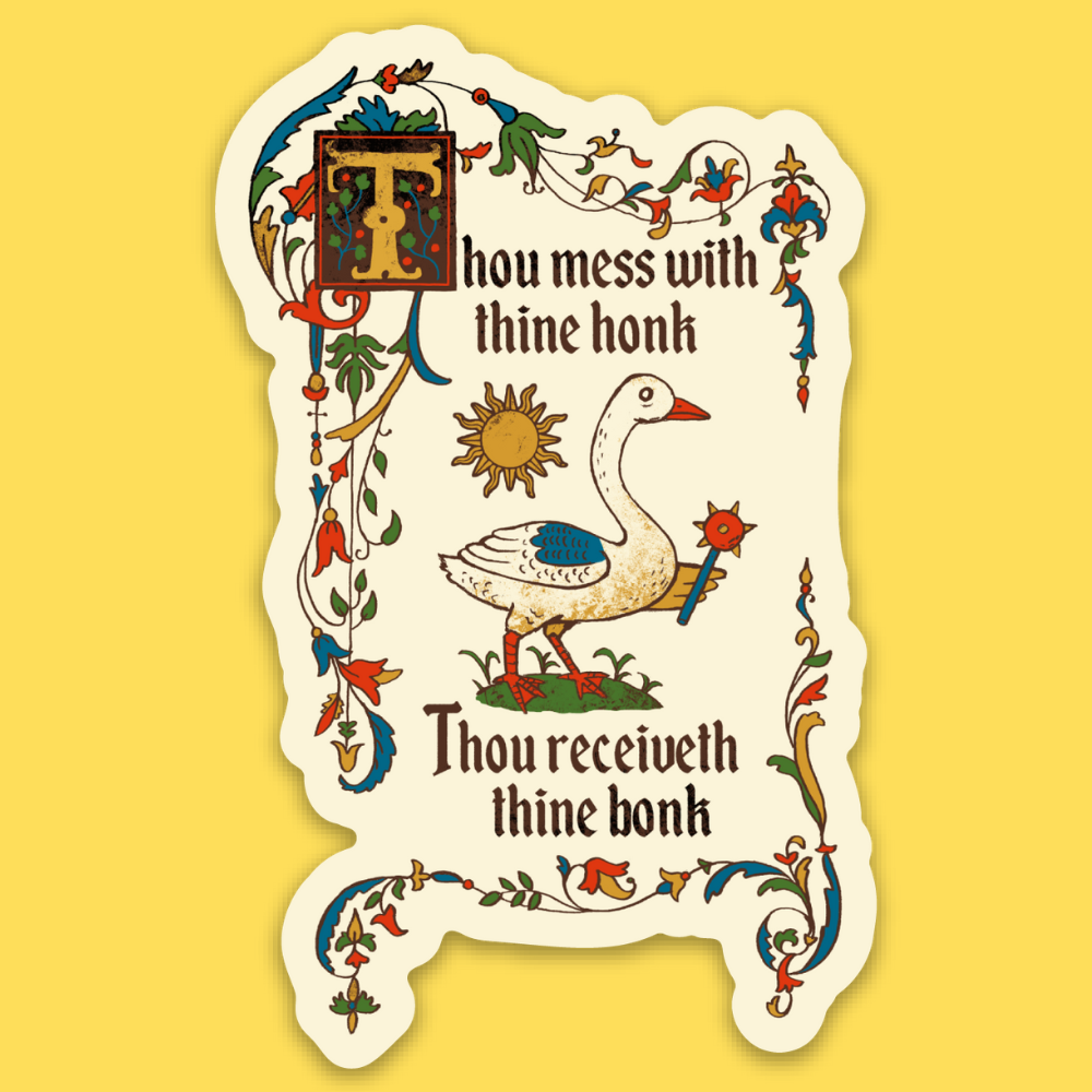 'Mess With Thine Honk' Sticker Unisex T-shirt, Sweatshirt, Hoodie, Long Sleeve Tee - T-Shirt, Sweatshirt, Hoodie