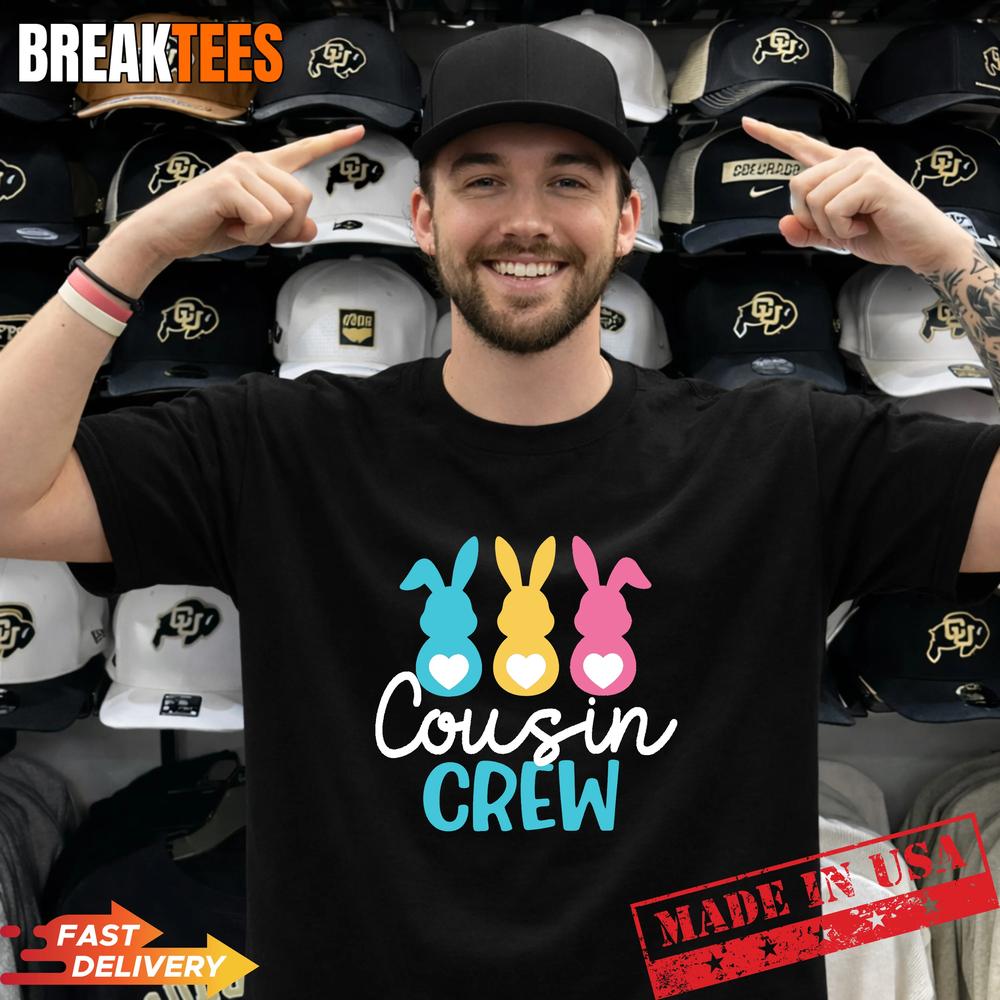 Cousin Crew Easter T-Shirt Unisex T-shirt, Sweatshirt, Hoodie, Long Sleeve Tee - T-Shirt, Sweatshirt, Hoodie