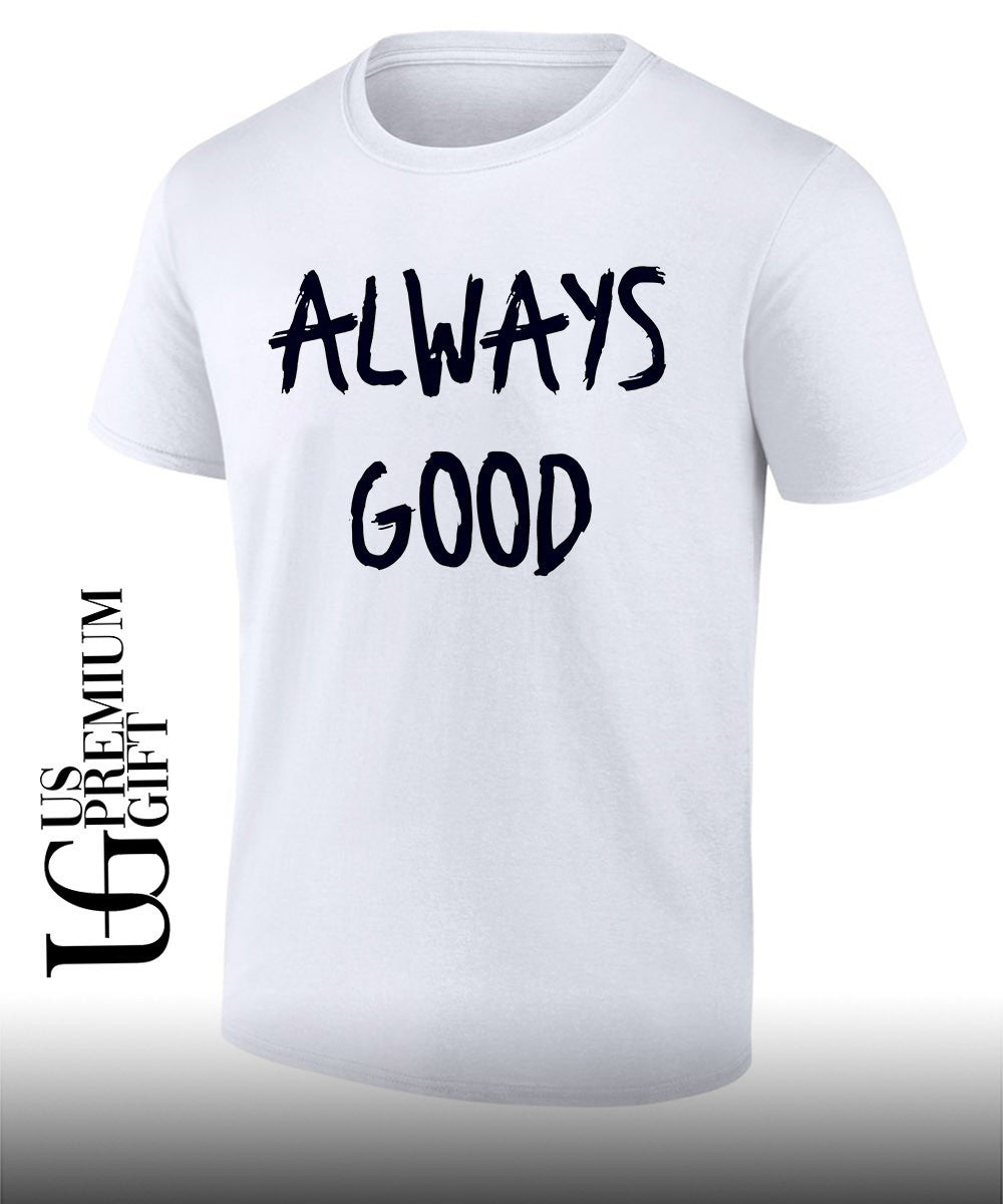 Craig Carton wearing Always Good shirt Unisex T-shirt, Sweatshirt, Hoodie, Long Sleeve Tee - T-Shirt, Sweatshirt, Hoodie