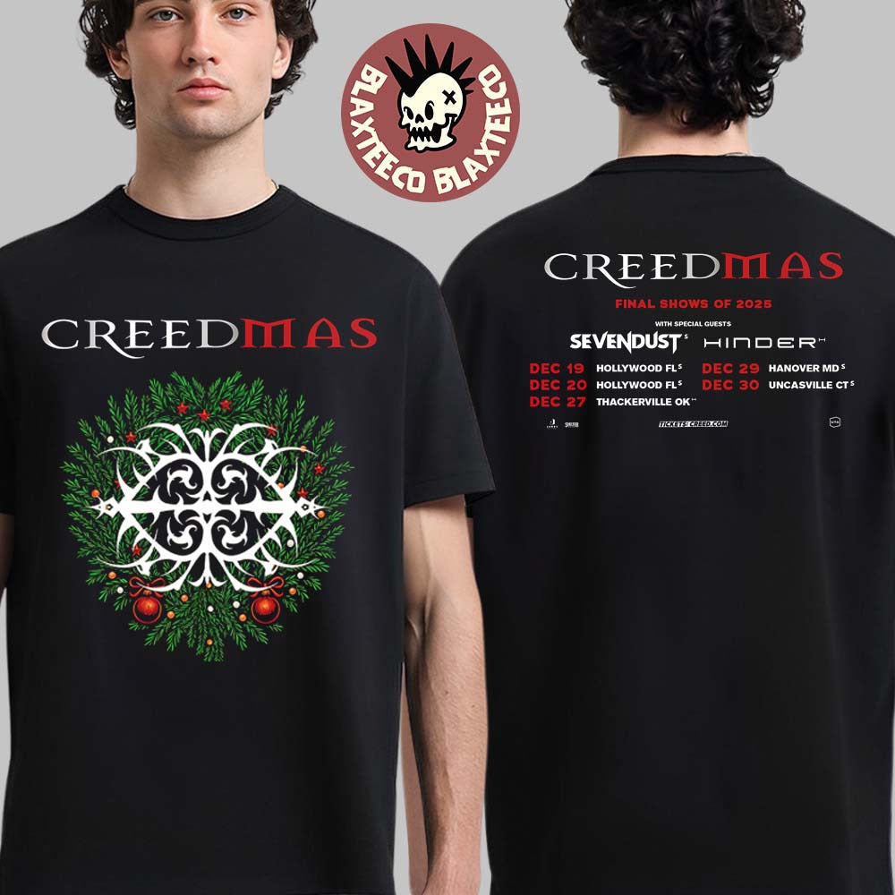 Creed Creedmas 2025 Final Shows Of 2025 Christmas On December Schedule Dates Two Sided T-Shirt - T-Shirt, Sweatshirt, Hoodie
