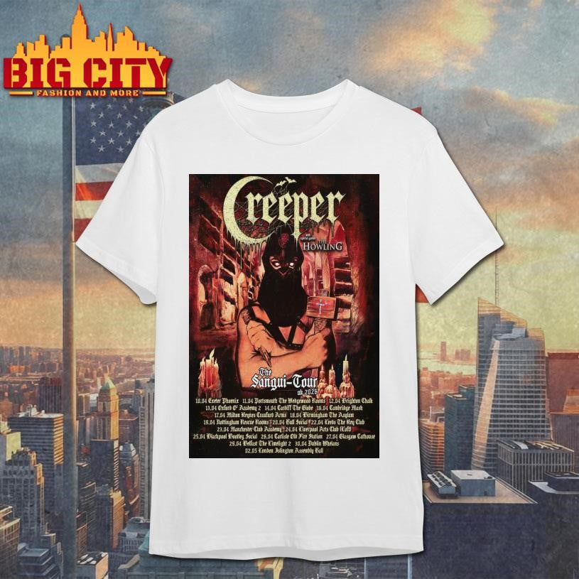 Creeper The Sangui Tour 2026 UK Poster Shirt Unisex T-shirt, Sweatshirt, Hoodie, Long Sleeve Tee - T-Shirt, Sweatshirt, Hoodie