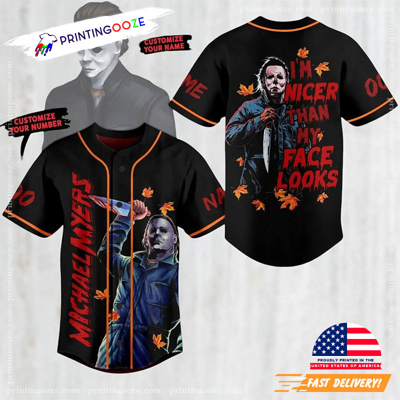 Custom Michael Myers Im Nicer Than My Face Looks Baseball Jersey baseball jersey product view 1