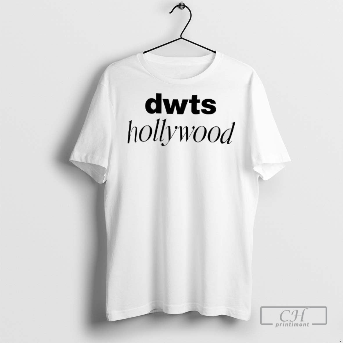 Dwts Hollywood T Shirts Unisex T-shirt, Sweatshirt, Hoodie, Long Sleeve Tee - T-Shirt, Sweatshirt, Hoodie