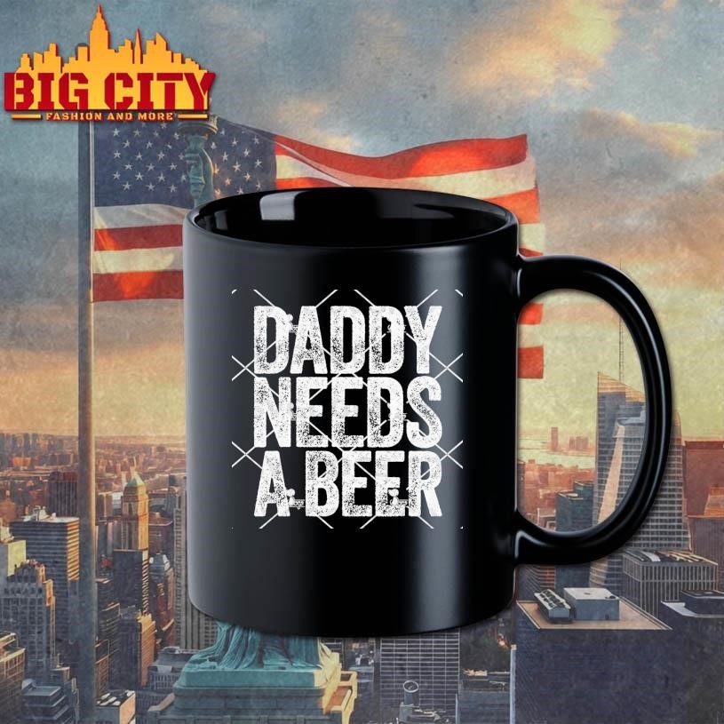 Daddy Needs A Beer - Adult & Kids T-Shirts, Sweatshirts & Hoodies apparel design preview 3