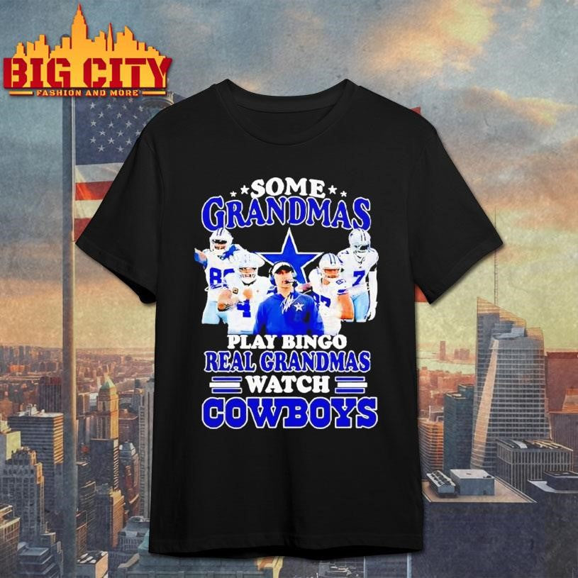 Dallas Cowboys Some Grandmas Play Bingo Real Grandmas Watch Cowboys Shirt Unisex T-shirt, Sweatshirt, Hoodie, Long Sleeve Tee - T-Shirt, Sweatshirt, Hoodie