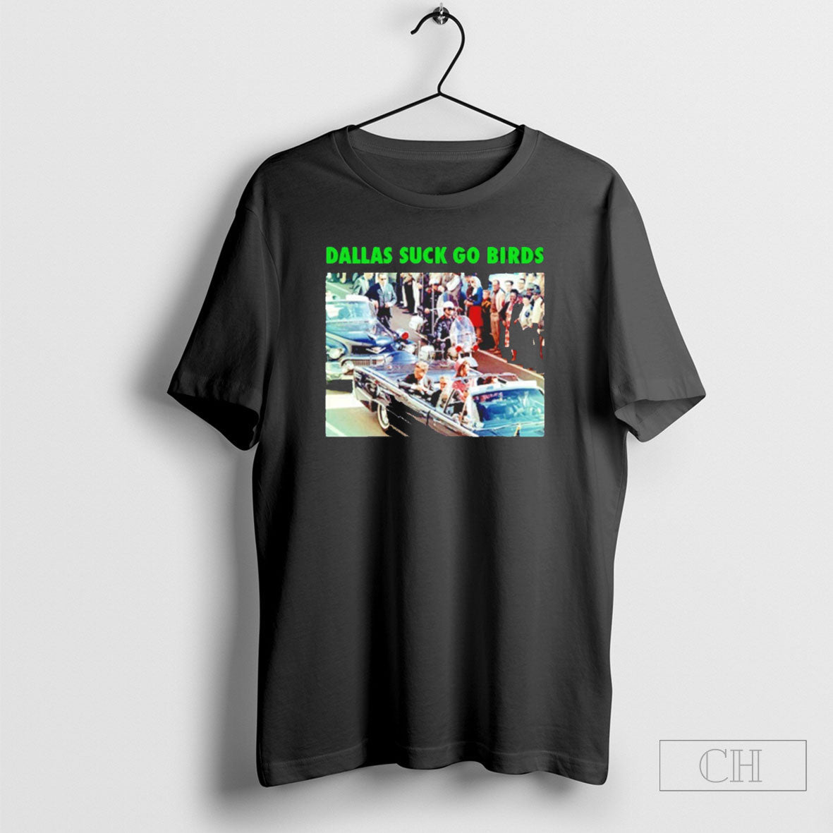 Dallas Suck Go Birds John F Kennedy Shirt Tee Unisex T-shirt, Sweatshirt, Hoodie, Long Sleeve Tee - T-Shirt, Sweatshirt, Hoodie