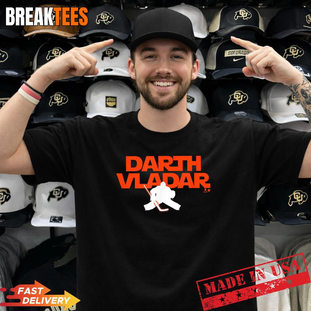 Dan Vladar Darth Vladar Philadelphia Hockey Shirt Unisex T-shirt, Sweatshirt, Hoodie, Long Sleeve Tee - T-Shirt, Sweatshirt, Hoodie