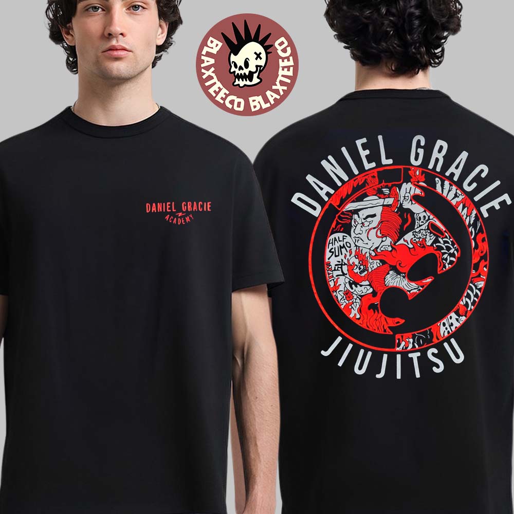 Daniel Gracie X Half Sumo Jiujitsu Two Sided T-Shirt Unisex T-shirt, Sweatshirt, Hoodie, Long Sleeve Tee - T-Shirt, Sweatshirt, Hoodie
