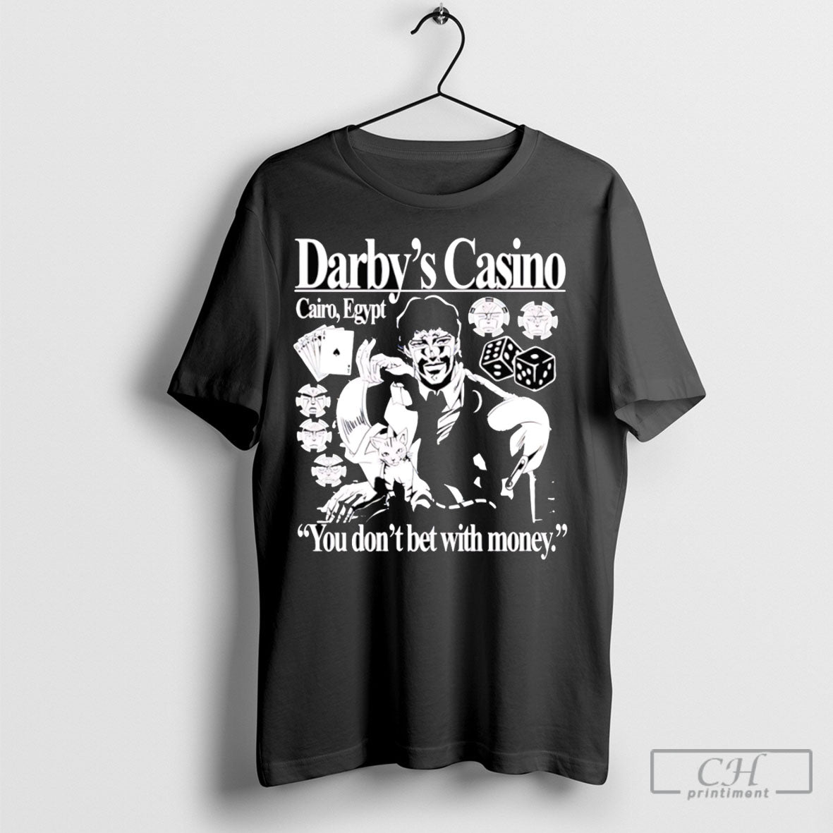 Darbys Casino You Dont Bet With Money Shirt Tee Unisex T-shirt, Sweatshirt, Hoodie, Long Sleeve Tee - T-Shirt, Sweatshirt, Hoodie