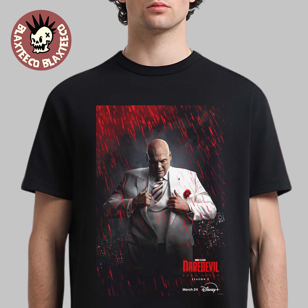 Daredevil Born Again Season 2 Kingpin Character Poster T-Shirt Unisex T-shirt, Sweatshirt, Hoodie, Long Sleeve Tee - T-Shirt, Sweatshirt, Hoodie