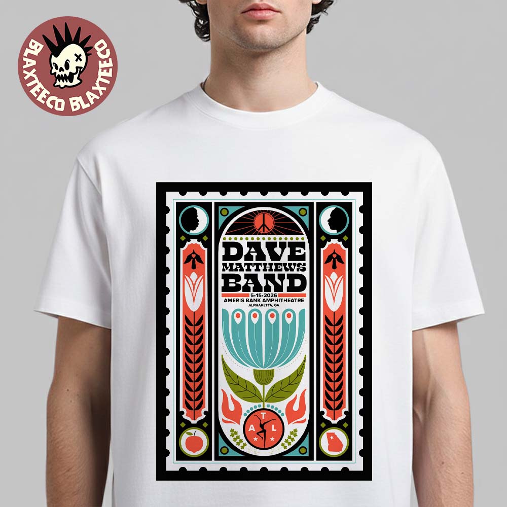 Dave Matthews Band Alpharetta Georgia 2026 Venue Poster At Ameris Bank Amphitheatre On May 15 2026 T-Shirt - T-Shirt, Sweatshirt, Hoodie