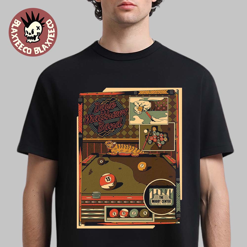 Dave Matthews Band Austin Texas 2026 Venue Poster At The Moody Center On May 11 2026 The Billiard Pool Table Art T-Shirt - T-Shirt, Sweatshirt, Hoodie