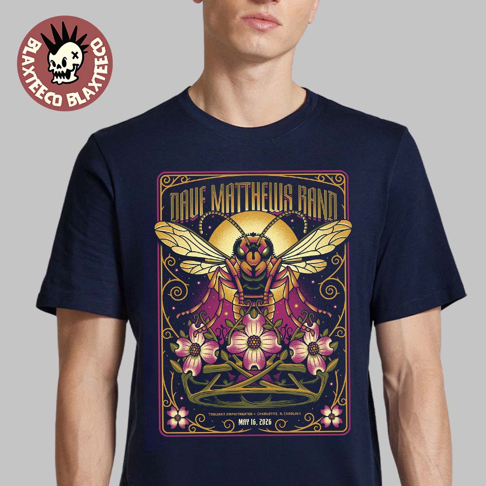 Dave Matthews Band Charlotte North Carolina 2026 Gig Poster At Trulitant Amphitheater On May 16 2026 T-Shirt - T-Shirt, Sweatshirt, Hoodie